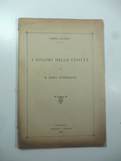 I dolori della civiltà e il loro significato
